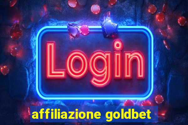 affiliazione goldbet